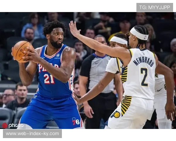 76人恩比德缺阵期间战绩滑坡 内线攻防统治力缺失致体系崩塌